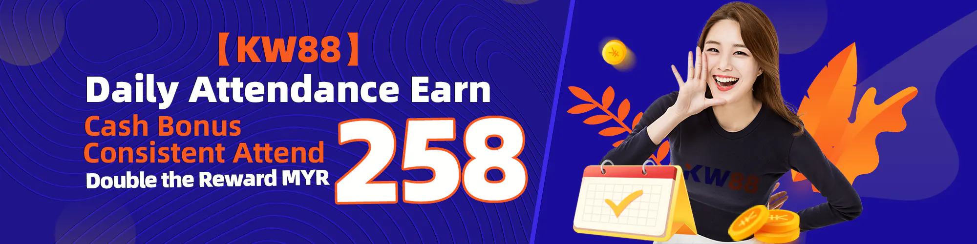 Daily Attendance Earn Cash Bonus Consistent Attend, Double the Reward MYR258