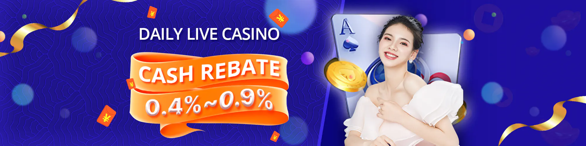 Live Casino Rebate 0.4%~0.9%