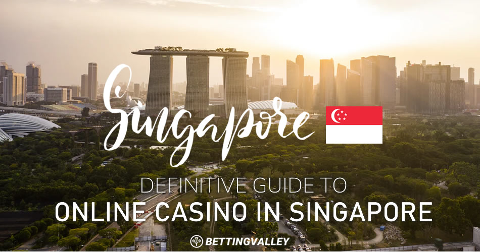Singapore Guide to Online Casino